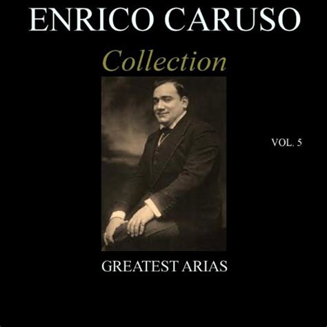 Enrico Caruso Collection Vol 5 De Enrico Caruso En Amazon Music