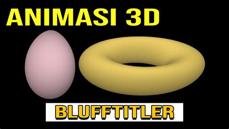 Tool Blufftitler Untuk Membuat Animasi 2 Dimensi Dan 3 Dimensi Youtube