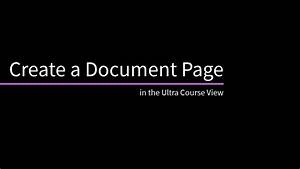 Create, A, Document, In, The, Ultra, Course, View