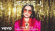 Jessie J ft. Billy Porter - I Want Love (twocolors Remix) (Official ...