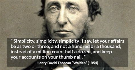 Henry David Thoreau Simplicity Simplicity Simplicity I