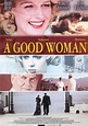 A Good Woman (#2 of 5): Extra Large Movie Poster Image - IMP Awards