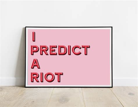 i predict a riot art print typography wall art typography etsy