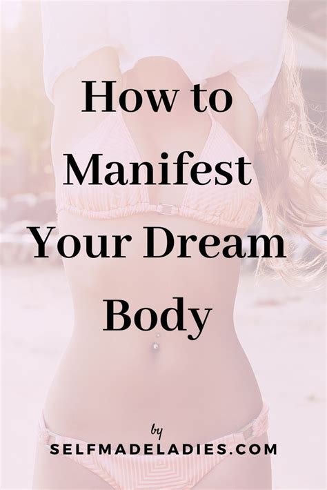 how to manifest your dream body in 2020 dream body transformation body manifestation