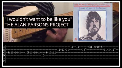 i wouldn t want to be like you the alan parsons project guitar solo cover tutorial tab
