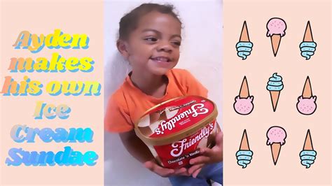 Ayden Makes His Own Ice Cream Sundae Youtube