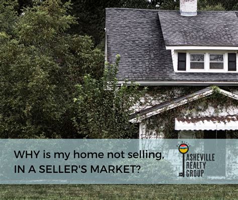 Why Your Home Won T Sell In This Sellers Market • Asheville Nc Real Estate Luxury Homes For