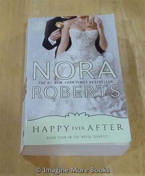 Happy Ever After By Nora Roberts Bride Quartet Book 4 Paperback
