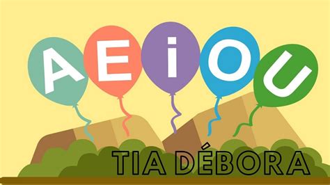 Relembrando As Vogais Com A Tia Débora Youtube