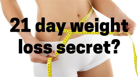 weight loss tips 21 day weight loss secret youtube