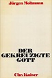 der gekreuzigte gott das von moltmann - ZVAB