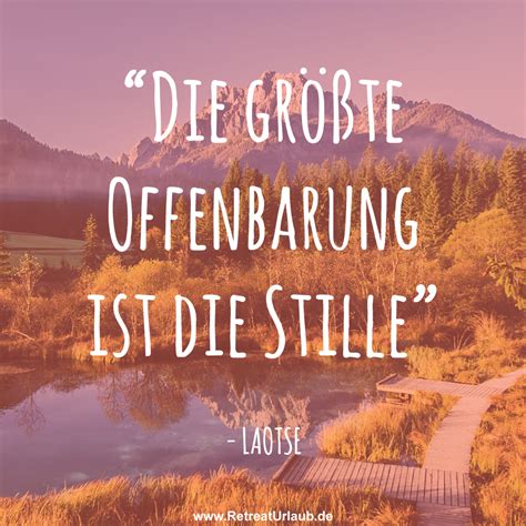 Filter für kurze sprüche, klassiker, thema und epoche. "Die größte Offenbarung ist die Stille." - Laotse #zitate ...