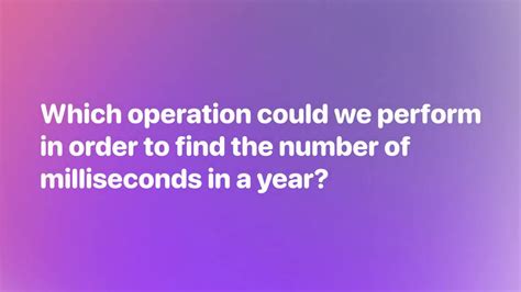 Which Operation Could We Perform In Order To Find The Number Of