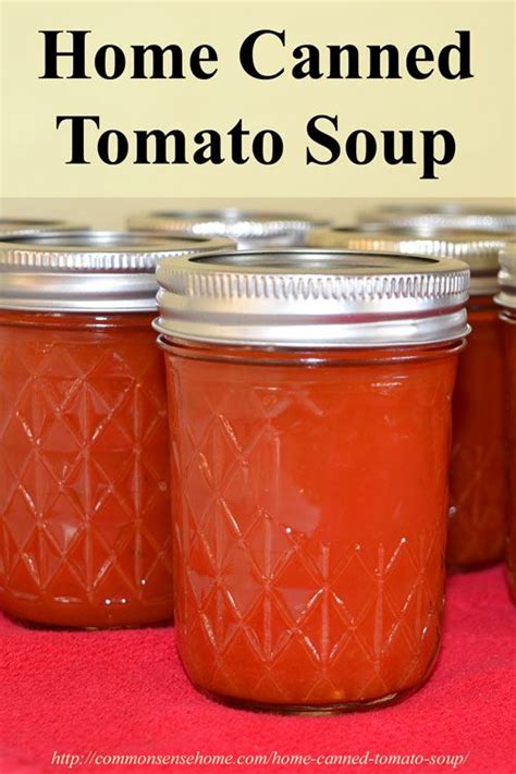 Enjoy Your Fresh Local Tomatoes In This Home Canned Tomato Soup The