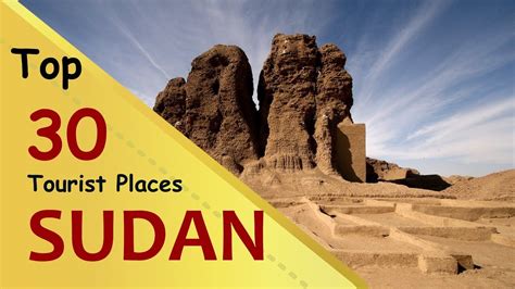 Sudan Top 30 Tourist Places Sudan Tourism Youtube