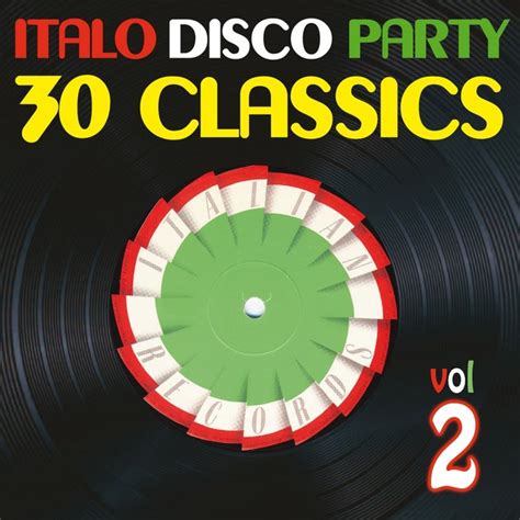 Various Italo Disco Party Vol 2 30 Classics From Italian Records At