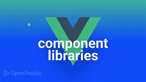 Vue Component Libraries