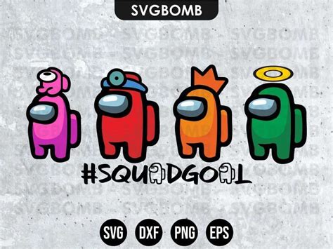 Among Us Squadgoals Among Us Svg Funny Among Us Design Svg Eps Png