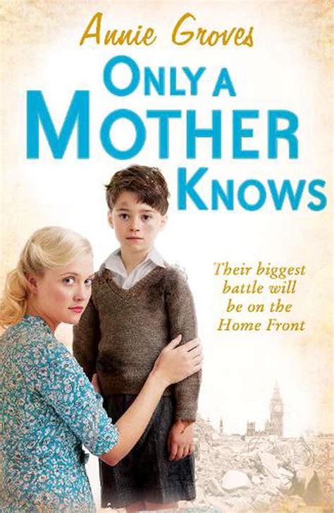 Only A Mother Knows By Annie Groves English Paperback Book Free