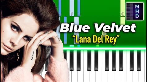 Lana Del Rey Blue Velvet Piano Tutorial Youtube