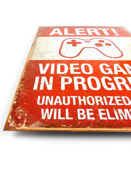 16 Alert Video Game In Progress Tin Metal Sign