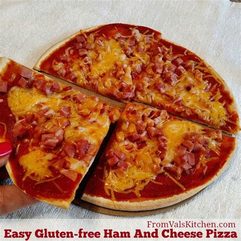 Easy Gluten Free Ham And Cheese Pizza Recipe From Vals Kitchen