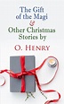 O. Henry, The Gift of the Magi & Other Christmas Stories by O. Henry ...