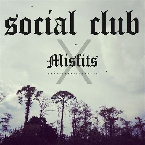 Social Club Misfits Misfit B Sides Lyrics And Tracklist Genius