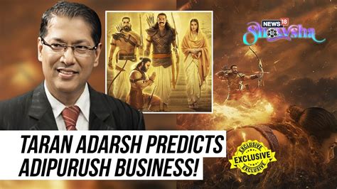 Film Critic Taran Adarsh On Expectations From Adipurush And Why Its Not