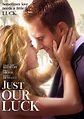 Watch Just Our Luck | Prime Video