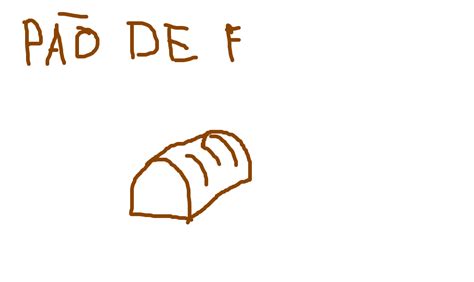 Pão De Forma Desenho De Danielavaz Gartic