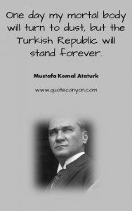 Mustafa kemal ataturk quotes, mustafa kemal ataturk quotes about teachers, ataturk quotes gallipoli, mustafa kemal ataturk ataturk quotes to see me, ataturk primary sources, ataturk religion. 41+ Most Inspiring Mustafa Kemal Ataturk Quotes
