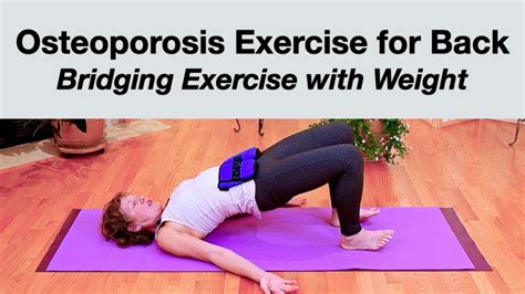 Osteoporosis Back Exercises Bridging Weight On Pelvis Youtube