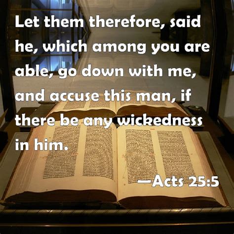 Acts 255 Let Them Therefore Said He Which Among You Are Able Go