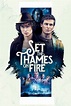 Set the Thames on Fire - Seriebox