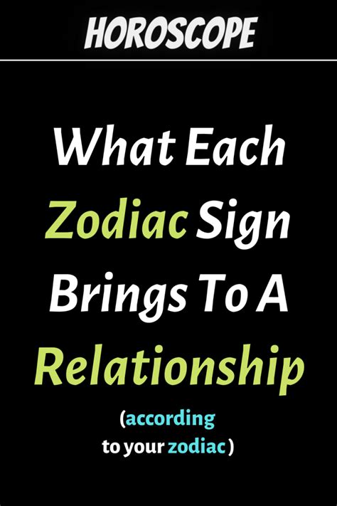 What Each Zodiac Sign Brings To A Relationship Zodiac Heist