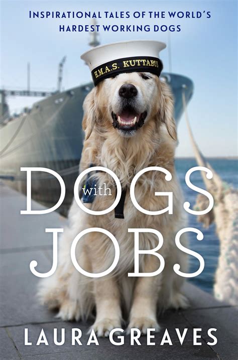 Dogs With Jobs By Laura Greaves Penguin Books Australia