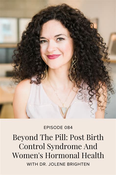 episode 084 beyond the pill post birth control syndrome and women s hormonal health with dr