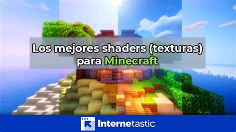 Los Mejores Shaders Texturas Para Minecraft 2022