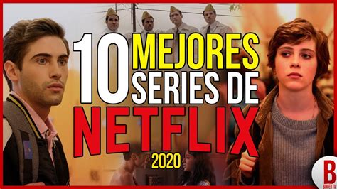 Top 10 Mejores Series De Netflix 2020 Las Series Más Recomendables