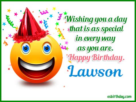 Send online to wish someone a very happy birthday. Happy Birthday Lawson