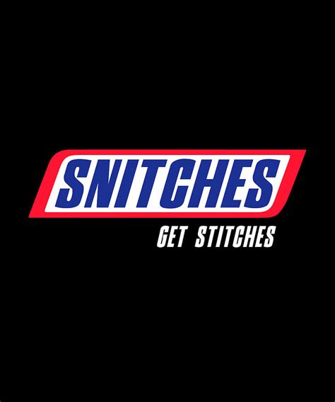 snitches get stitches logo parody digital art by sarcastic p fine art america