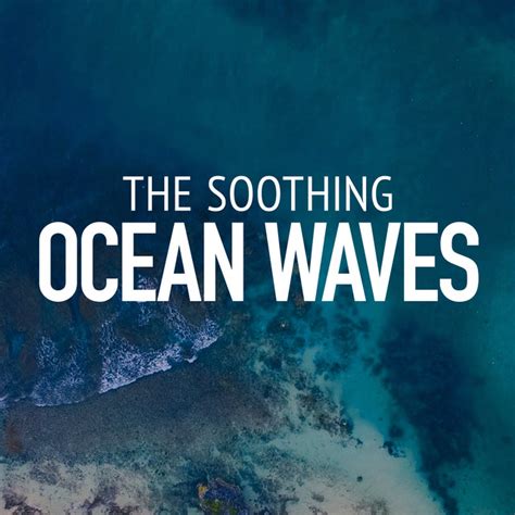 The Soothing Ocean Waves Album By Ocean Waves Spotify
