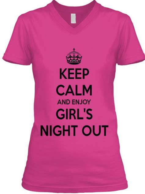 Keep Calm And Enjoy Girls Night Out Berry T Shirt Front Girls Night