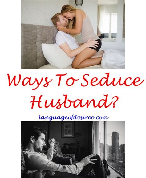 How To Seduce My Husband Through Text Body Language Attraction Men Hairy Muscle Men Virgo Men