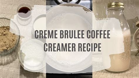 Creme Brulee Coffee Creamer Recipe Tasty And Rich