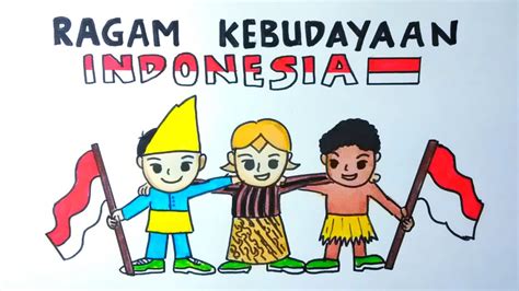 Cara Menggambar Poster Kebudayaan Indonesia Youtube