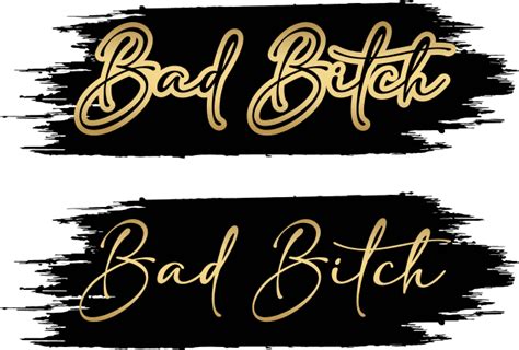 Bad Bitch Golden Sign On Paint Brush Stroke Png File For Sublimation