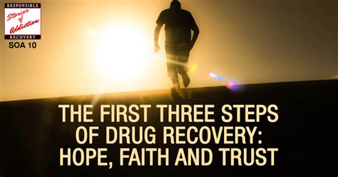 The First Three Steps Of Drug Recovery Hope Faith And Trust