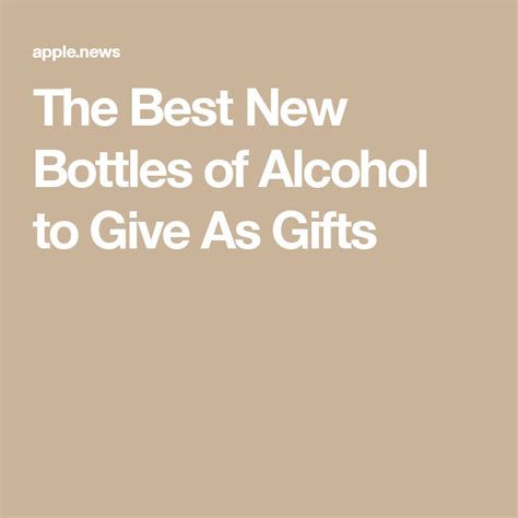 The Best New Bottles Of Alcohol To Give As Ts Adult Drinks Tequila